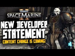 Space Marine 2 - New DEVELOPER Statement! Content Change!