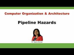 Pipeline Hazards | Structural, Data and Control Hazards || Computer Organization & Architecture