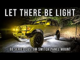 80 Series Land Cruiser | Custom Switch Panel/Lights!