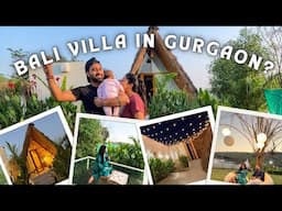 Staycation in Gurgaon | Bali villa in Gurgaon | leopard trail gurgaon | staycation near Delhi NCR