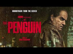 The Penguin Soundtrack | Scorn on the Cobb - Mick Giacchino | WaterTower Music