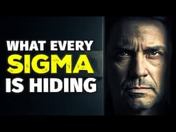 7 Things EVERY Sigma Male Is Hiding