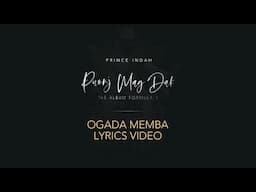 Prince Indah - Ogada Memba (Official Lyric Video)