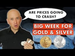 Gold & Silver To Crash Or Fly? The Big Week Ahead!