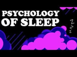 Psychology Of Sleep