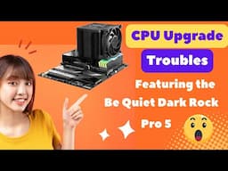 Critical Steps You Need to Take Before You Upgrade Your CPU