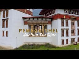 Hello from Bhutan Documentaries: PemaGatshel Like Never Seen Before