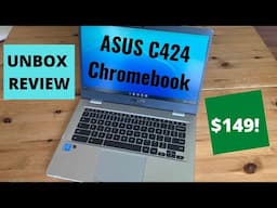 ASUS C424 Chromebook Unboxing and Purchase Review