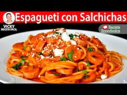 ESPAGUETI CON SALCHICHAS | Vicky Receta Facil