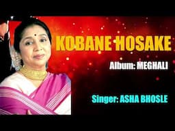 KOBANE HOSAKE | ASHA BHOSLE | ASSAMESE OLD SONG | MEGHALI | N.K. Production