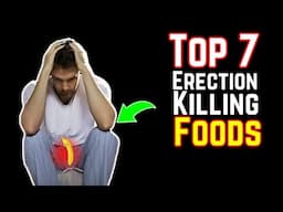 👉 Top 7 Erection Killing Foods You MUST Avoid!