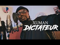 Xuman - Dictateur (Clip Officiel)