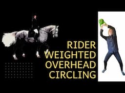 Low Effort, High Performance Horse Rider Specific Overhead Circling. Core Strength Stability