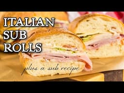 How to Make Soft Italian Sub Rolls + Subs for Diner