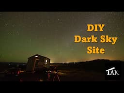 DIY Dark Sky Site | 2024-09-22