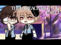 The Unreachable You / Part 1 / GLMM