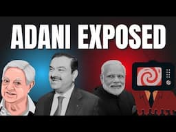 Adani Exposed | हमाम में सब नंगे हैं |