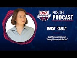 Daisy Ridley Describes Swim Her Training for "Young Woman and the Sea" | Kick Set Podcast