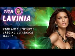 73rd Miss Universe Special Coverage Day 10