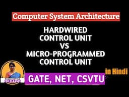 L-1.24 Microprogrammed Control Unit vs Hardwired Control Unit | Computer Architecture | COA | CSA