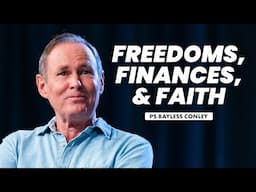 Freedoms, Finances & Faith | Bayless Conley | Cottonwood Church