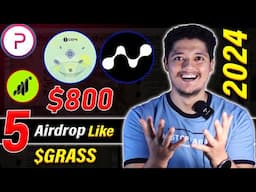 Confirmed $800 Profit 😁 - Best 5 Airdrop Like $GRASS In 2024 | Project Raised $35M From Market 🔥