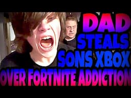 DAD STEALS SON'S XBOX OVER FORTNITE ADDICTION!!!