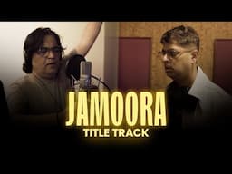 Jamoora | Title Track | Swanand Kirkire, Varun Grover, Mahan Sehgal