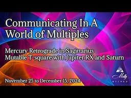 Mercury Retrograde in Sagittarius ~ Mutable T-Square with Jupiter RX and Saturn; 2024 Astrology