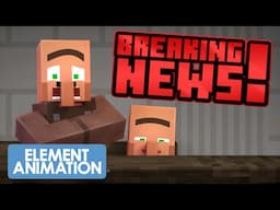 VILLAGER NEWS: BREAKING NEWS! 🎵🎵🎵Minecraft Animated Music Video🎵🎵🎵