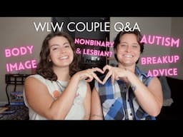 Married Lesbian Couple Gives You Advice | Autism, Body Image, Sexuality