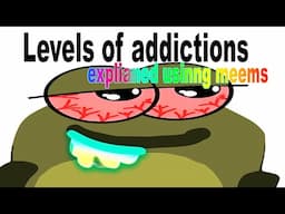 The 7 Levels of Addiction Using Only memes