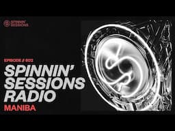 Spinnin’ Sessions Radio – Episode #602 | MANIBA