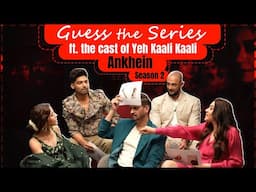 Guess the Series ft. Tahir Bhasin, Shweta Tripathi, Anchal Singh, Arunoday Singh & Gurmeet Choudhary