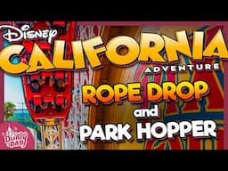 Disney California Adventure ROPE DROP & Disneyland Park Hopper