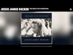 Jessie James Decker - The Girls In My Hometown (Official Audio)