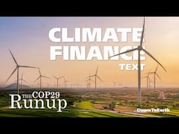 Developed nations copout of COP29 | Climate Finance disappointment | Baku Azerbaijan