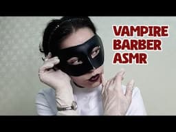 ASMR ✂️ ASMR BARBER ✂️ ASMR VAMPIRE, ASMR ROLEPLAY, HORROR ASMR, ASMR LATEX GLOVES, ASMR KIDNAP