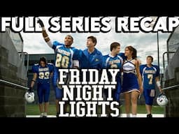 FRIDAY NIGHT LIGHTS Full Series Recap | Season 1-5 Ending Explained