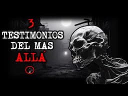 3 TESTIMONIOS DEL MAS ALLA RELATOS DE TERROR | RELATOS DE BRUJERÍA | RELATOS Y LEYENDAS DE TERROR