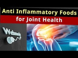 Arthritis and Joint Health | Best Anti Inflammatory Foods