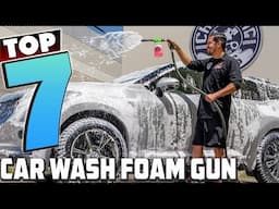 7 Best Car Wash Foam Guns for a Perfect Clean in 2024