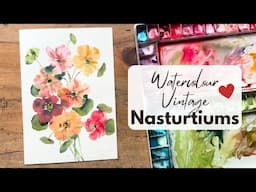 Vintage Loose Nasturtiums in Watercolour tutorial that's easy and simple!