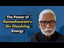 The Power of Rameshwaram’s Sin-Dissolving Energy