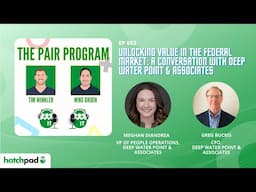 Unlocking Value in the Federal Market: A Conversation with Deep Water Point | The Pair Program Ep52