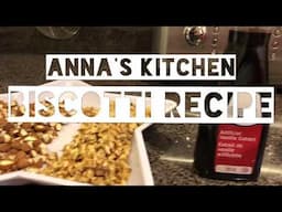 Anna kitchen Biscotti recipe