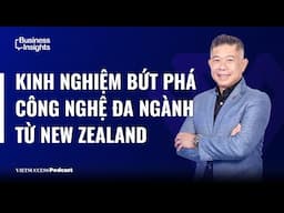 Business Insights #41|Kinh nghiệm bứt phá công nghệ đa ngành từ New Zealand|Mitchell Phạm, CodeHQ