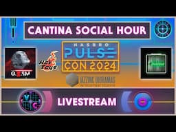 Cantina Social Hour- Hasbro Pulse Con Reveals, 1/6th Scale Talk with One Sixth Scale Man & John Miko