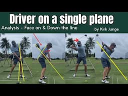 Driver on a single plane swing | Analysis - Face on | Down the line