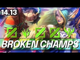 BROKEN Champions In 14.13 for FREE LP - BEST CHAMPS to MAIN for Every Role - LoL Guide Patch 14.13